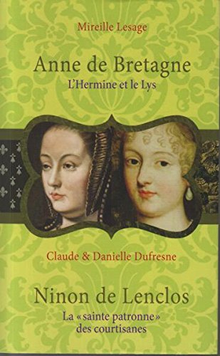 anne de bretagne suivi de ninon de lenclos