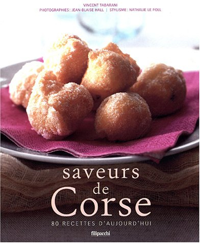 Saveurs de Corse : 80 Recettes d'aujourd'hui