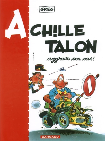Achille Talon. Vol. 2. Achille Talon aggrave son cas !