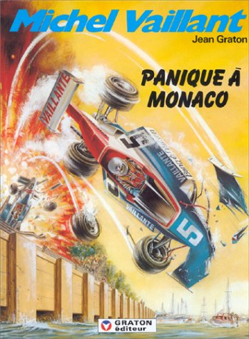 Michel Vaillant. Vol. 47. Panique à Monaco