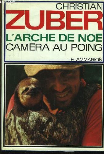 l'arche de noé, caméra au poing : dans le monde des animaux menacés