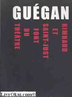 Rimbaud et Saint-Just font du théâtre