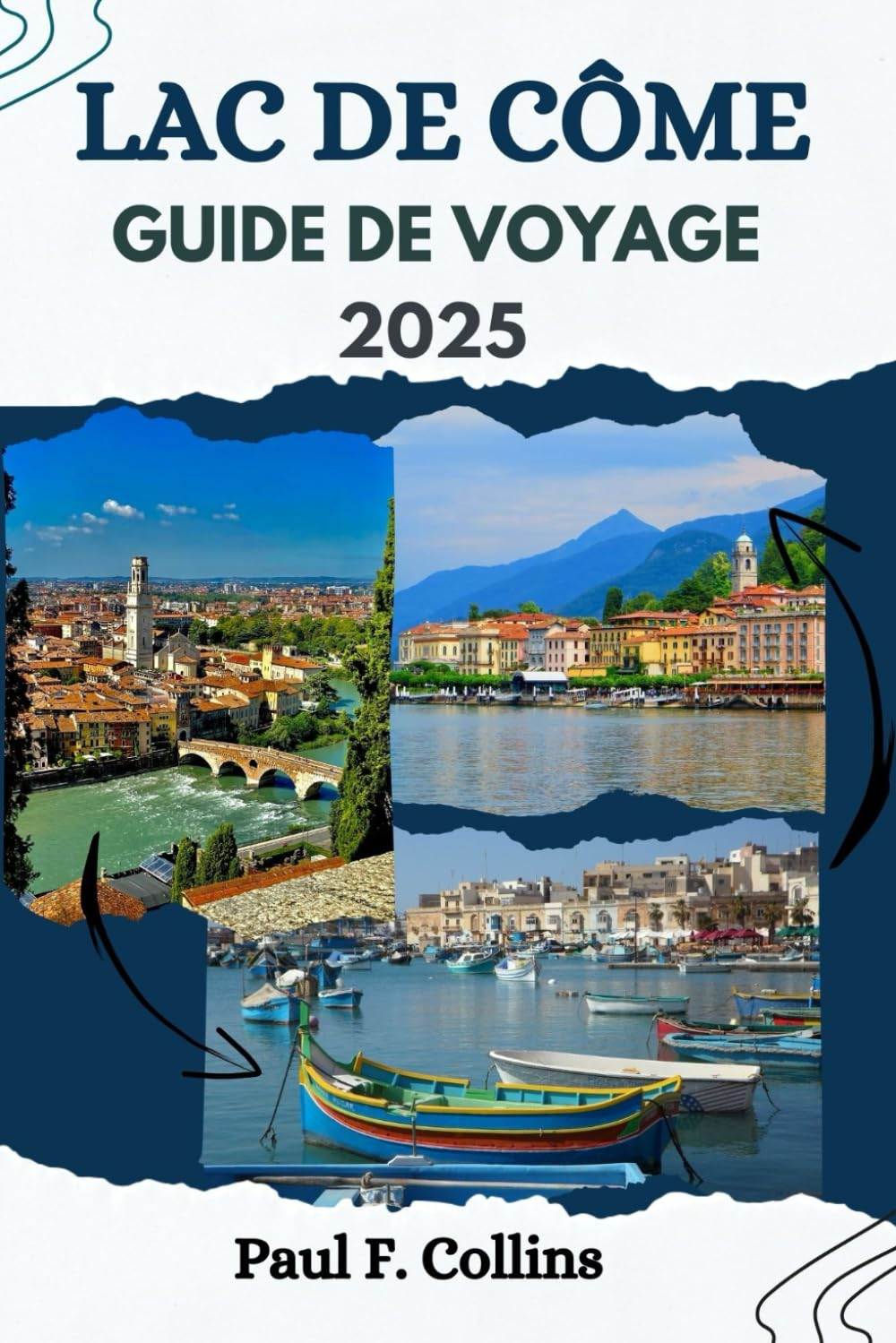 LAC DE CÔME GUIDE DE VOYAGE: Tout ce que vous devez savoir pour vivre un voyage incroyable, de l'héb