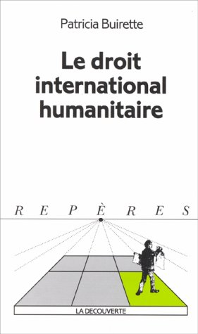 Le droit international humanitaire