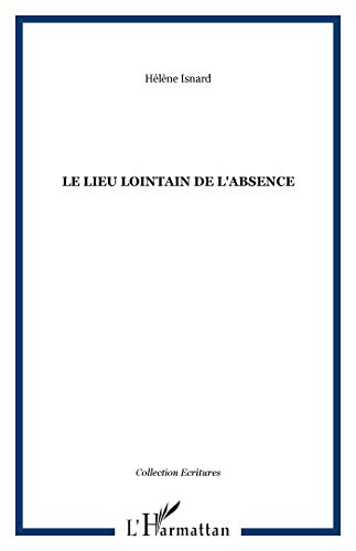 Le lieu lointain de l'absence