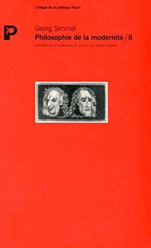 Philosophie de la modernité. Vol. 2. Esthétique et modernité, conflit et modernité, testament philos
