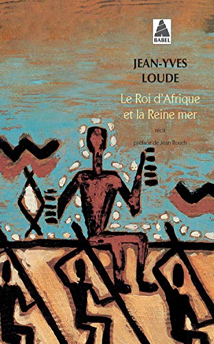 Le roi d'Afrique et la reine mer : récit
