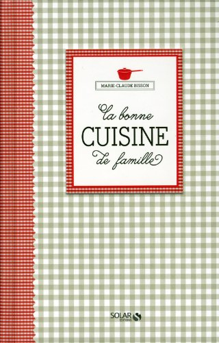 La bonne cuisine de famille