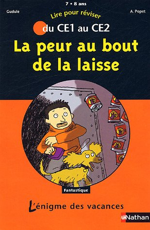 La peur au bout de la laisse : lire pour réviser du CE1 au CE2, 7-8 ans