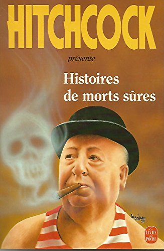 Histoires de morts sûres et méfaits divers