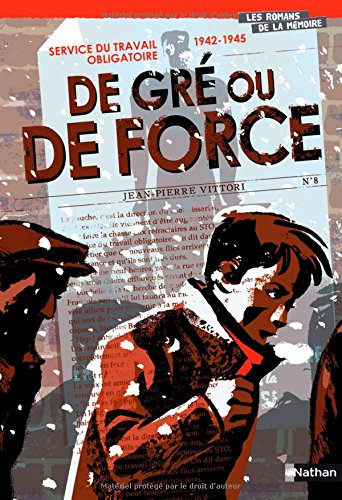 Service du travail obligatoire, 1942-1945 : de gré ou de force