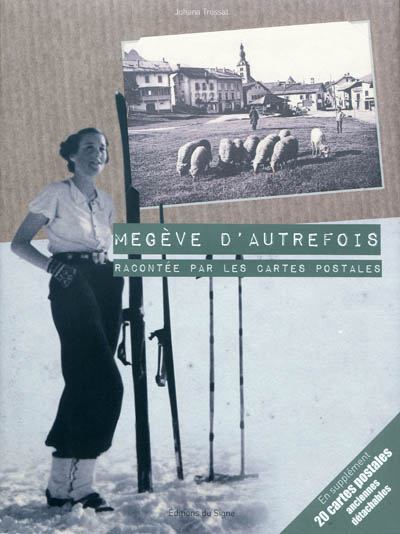 Megève d'autrefois : racontée par les cartes postales