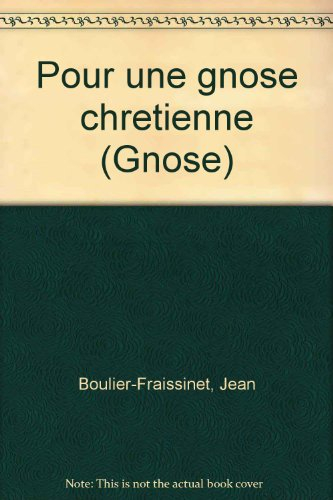 Pour une gnose chrétienne