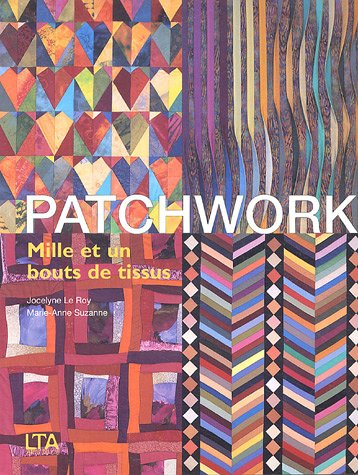 Patchwork, mille et un bouts de tissus
