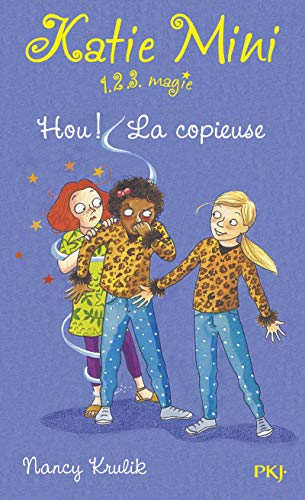 Katie Mini : 1, 2, 3 magie !. Vol. 7. Hou ! La copieuse