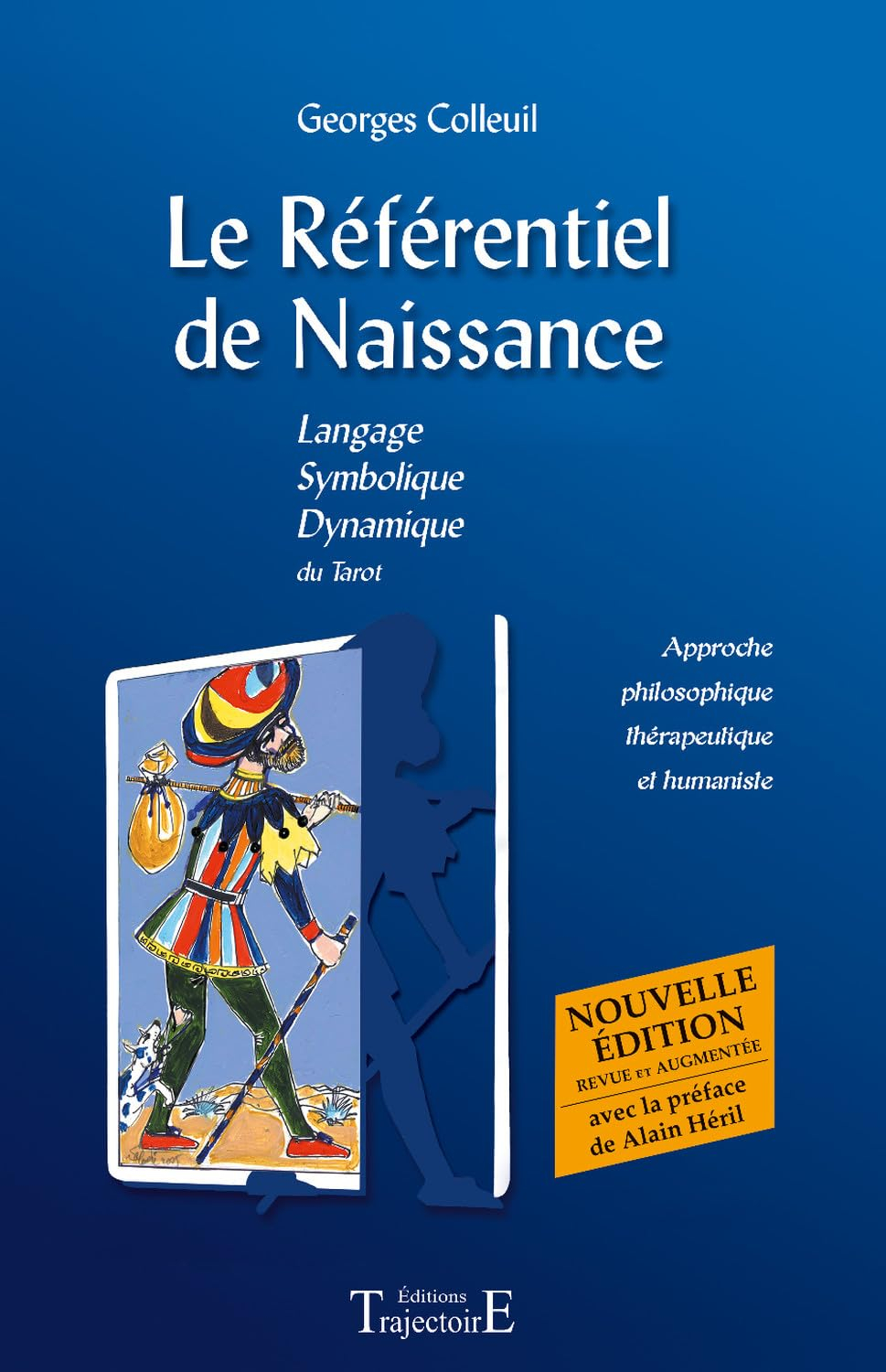 Le référentiel de naissance : langage, symbolique, dynamique du tarot : approche philosophique, thér