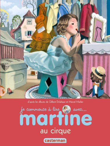 Je commence à lire avec Martine. Vol. 35. Martine au cirque