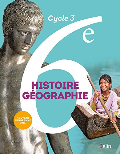 histoire géographie 6e : livre de l'élève - nouveau programme 2016