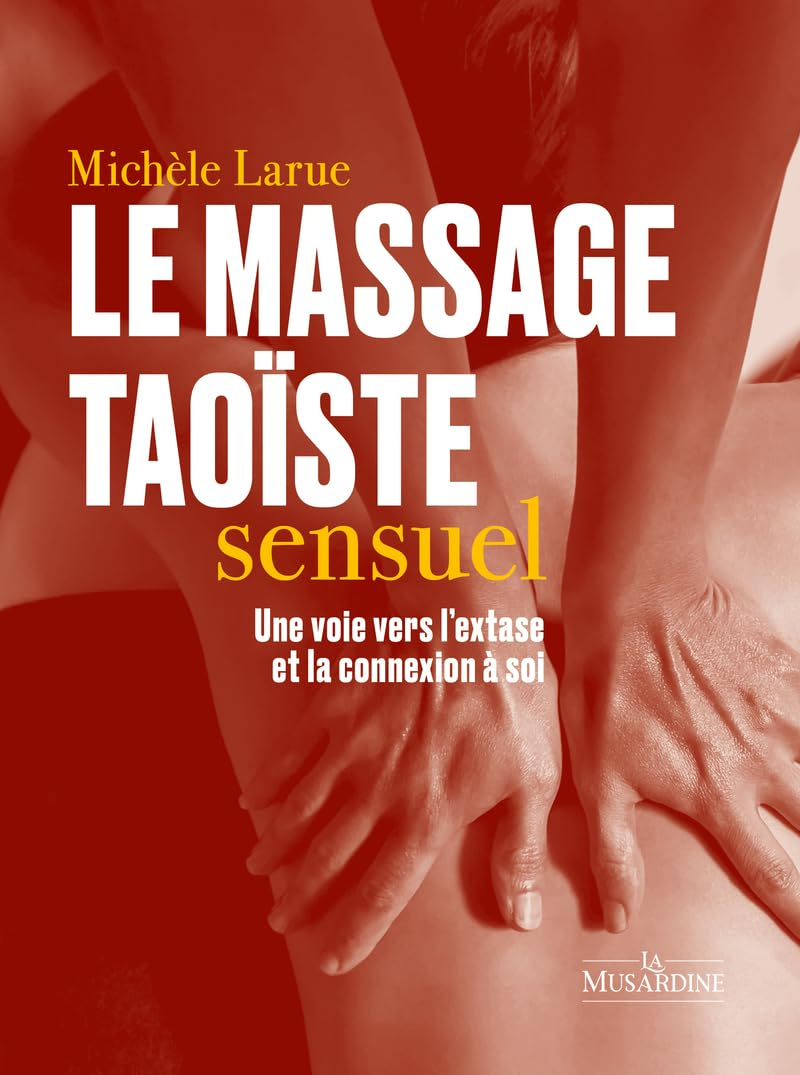 Le massage taoïste sensuel : une voie vers l'extase et la connexion à soi