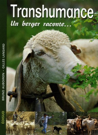 Transhumance : un berger raconte...