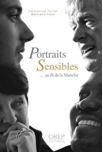 Portraits sensibles... au fil de la Manche
