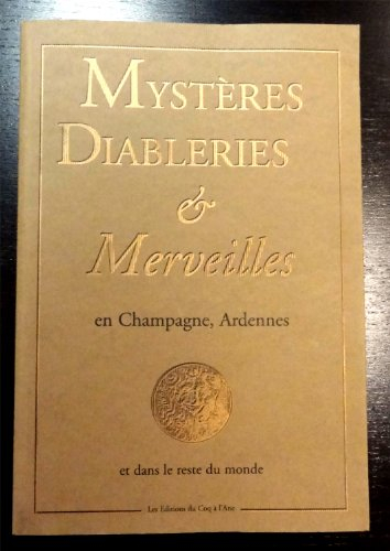 mysteres diableries et merveilles en champagne-ardenne et dans le reste du monde