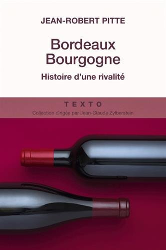 bordeaux bourgogne : histoire d'une rivalité