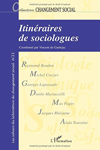 Itinéraires de sociologues : histoires de vie et choix théoriques en sciences sociales