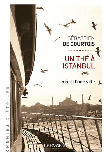 Un thé à Istanbul : récit d'une ville
