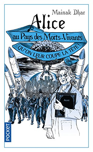 Alice au pays des morts-vivants. Vol. 3. Qu'on leur coupe la tête ! : le préquel d'Alice au pays des