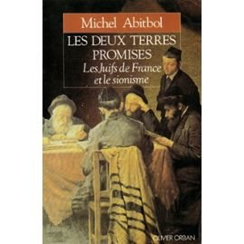 Les deux terres promises : les Juifs de France et le sionisme, 1897-1945