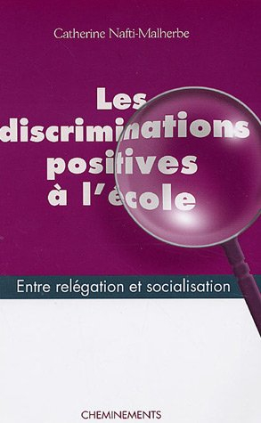 Les discriminations positives à l'école : entre relégation et socialisation