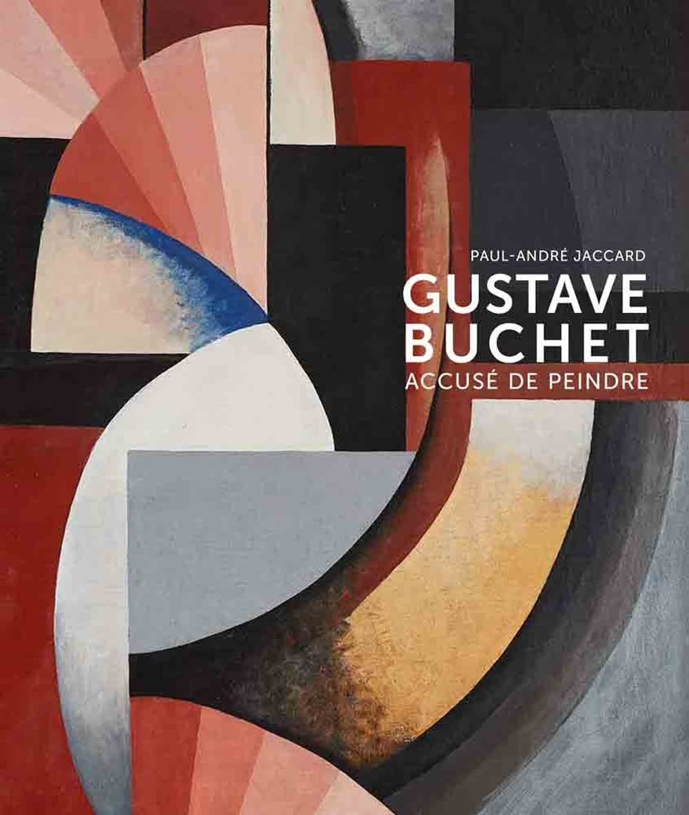 Gustave Buchet (1888-1963) : accusé de peindre