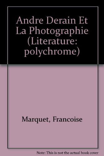 Derain et la photographie
