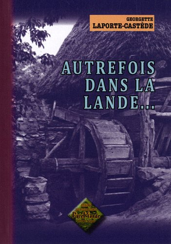 Autrefois, dans la lande...