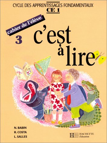 C'est à lire CE1, cahier de l'élève 3 : cycle des apprentissages fondamentaux