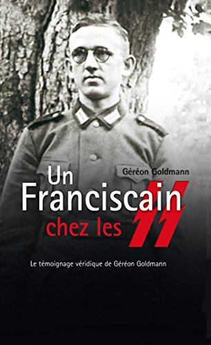 Un franciscain chez les SS : le témoignage véridique de Géréon Goldmann. Le chiffonnier de Tokyo