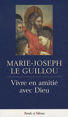 Vivre en amitié avec Dieu