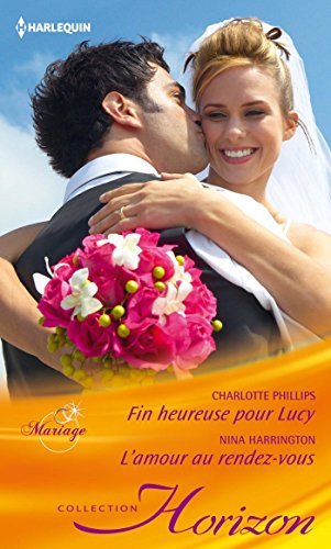 Fin heureuse pour Lucy : mariage. L'amour au rendez-vous