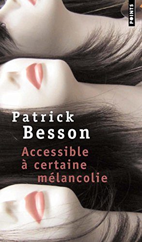 Accessible à certaine mélancolie