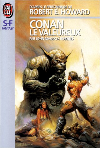 Conan le valeureux : d'après le personnage de Robert E. Howard