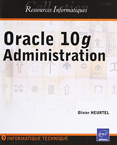 Oracle 10g : administration