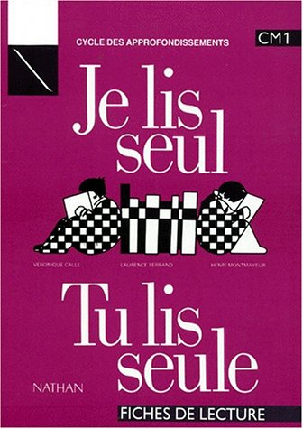 je lis seul, tu lis seule. cm1, fichier élève