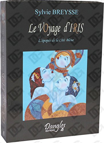 Le voyage d'Iris : l'épopée de la cité bleue
