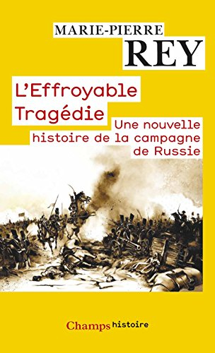 L'effroyable tragédie : une nouvelle histoire de la campagne de Russie