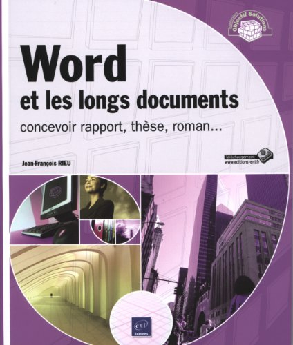 Word et les longs documents : concevoir rapport, thèse, roman...