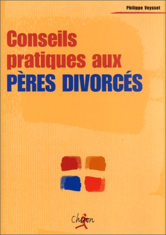 Conseils pratiques aux pères divorcés