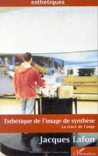 Esthétique de l'image de synthèse : la trace de l'ange