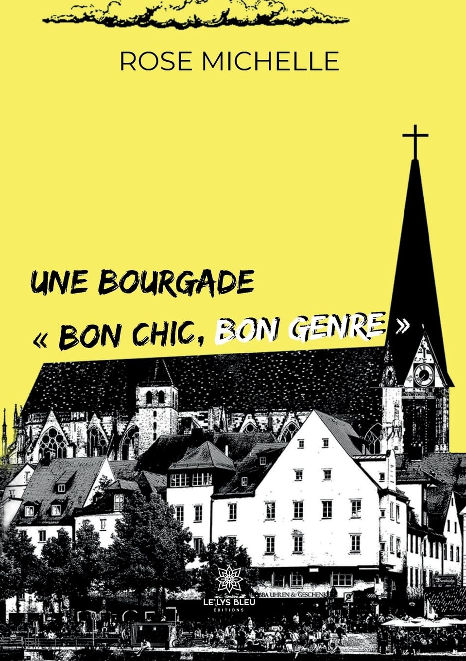 Une bourgade « bon chic, bon genre »