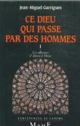 Ce Dieu qui passe par des hommes. Vol. 1. Les Alliances d'Adam à Moïse